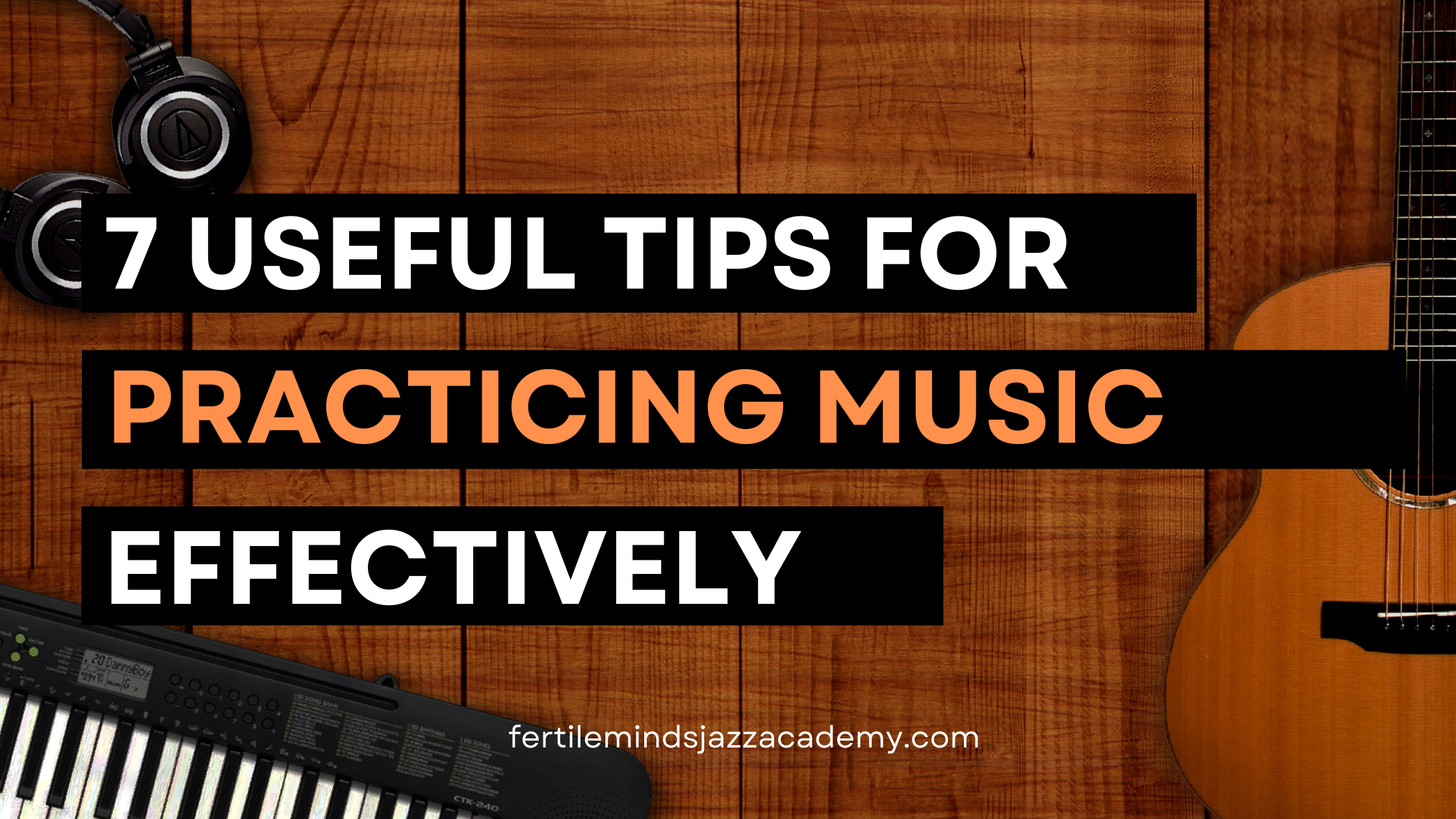 practicing music effectively