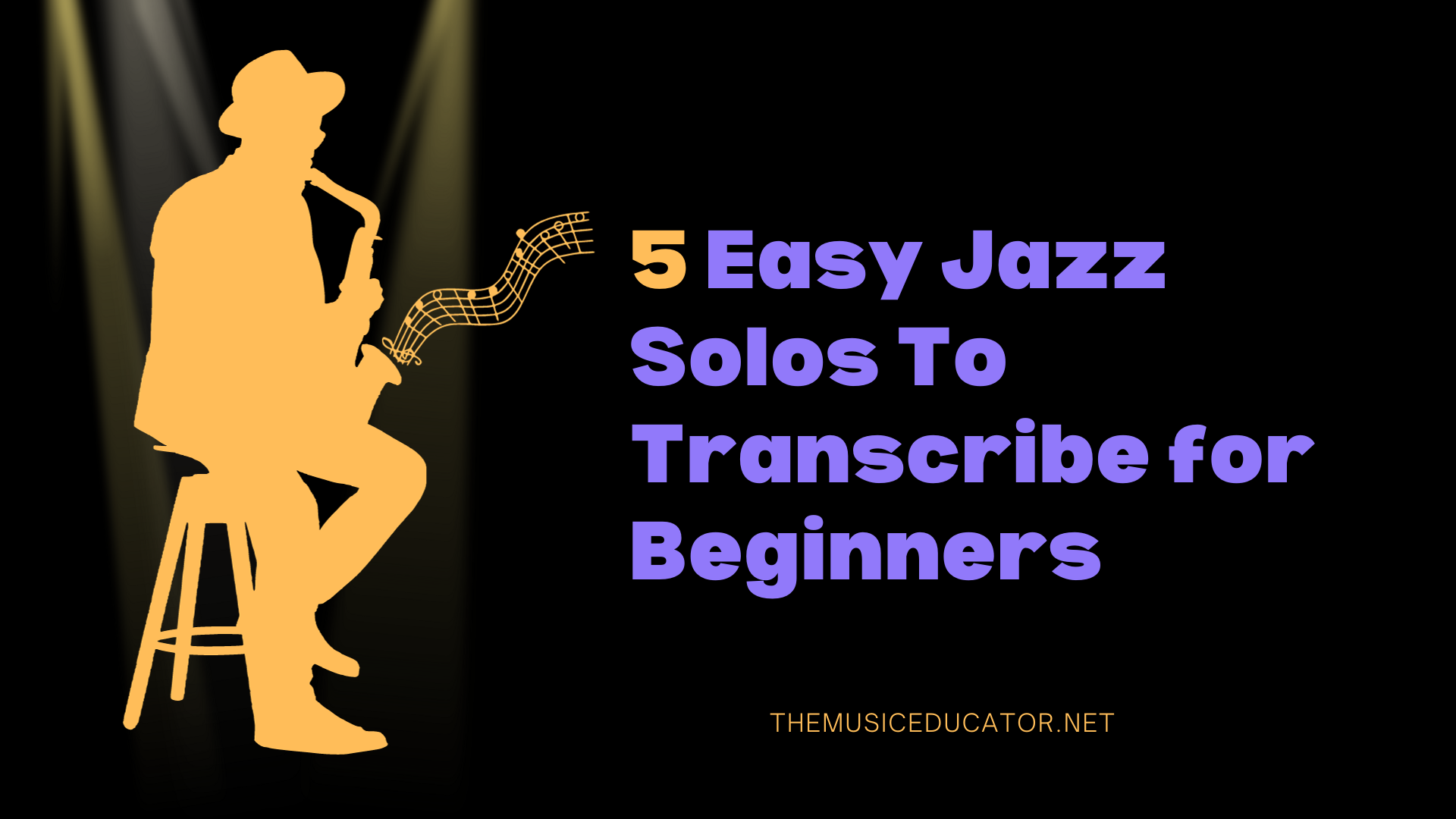 5 Easy Jazz Solos To Transcribe for Beginners