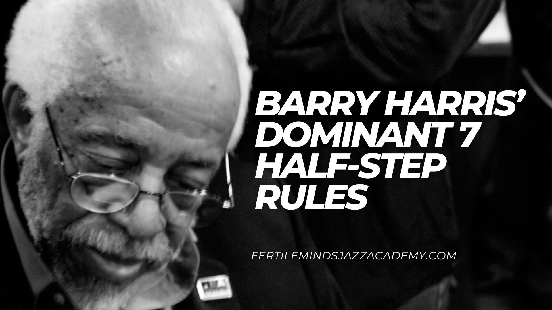 barry harris dominant 7 half-step rules