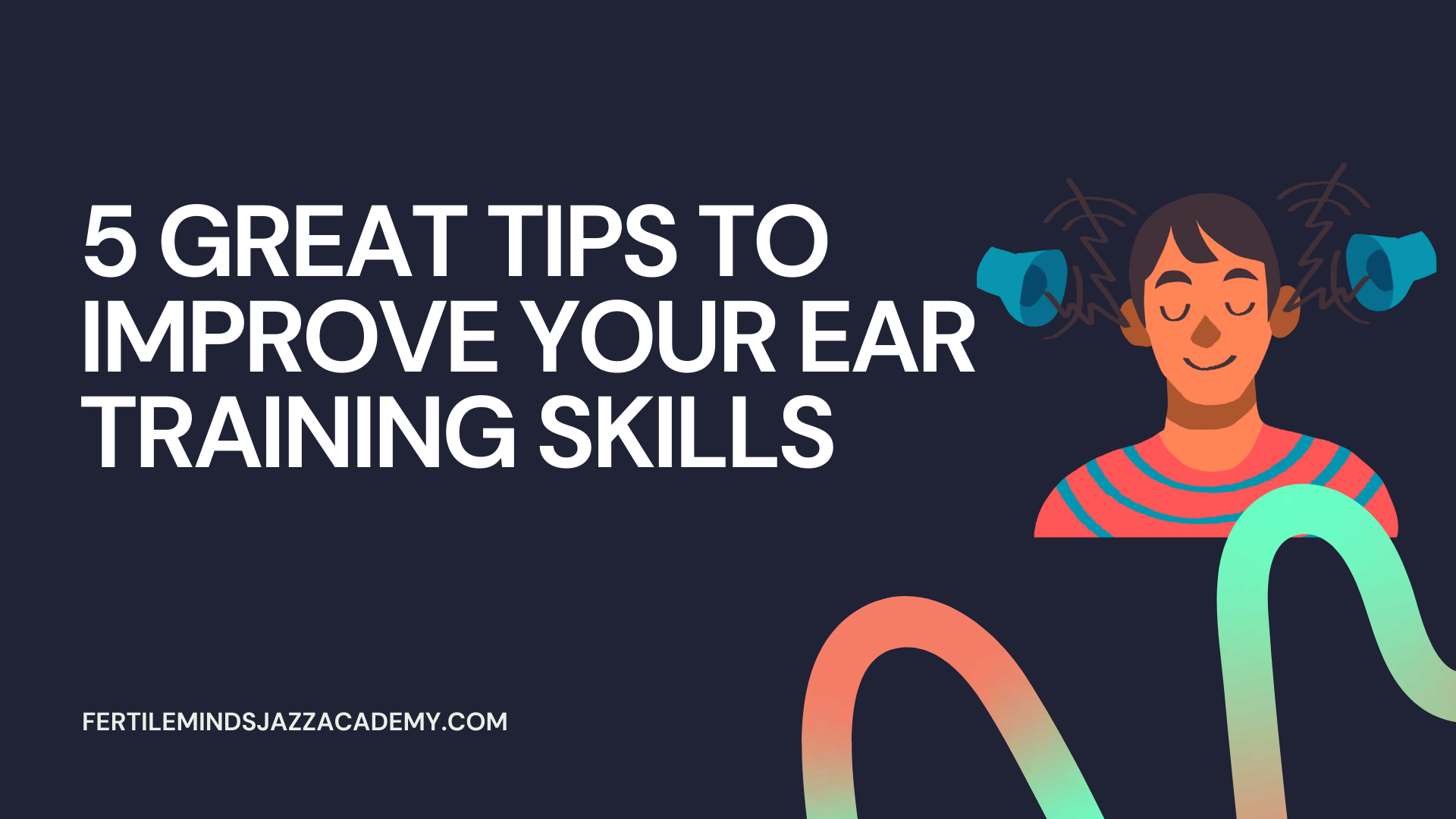 EAR TRAINING SKILLS
